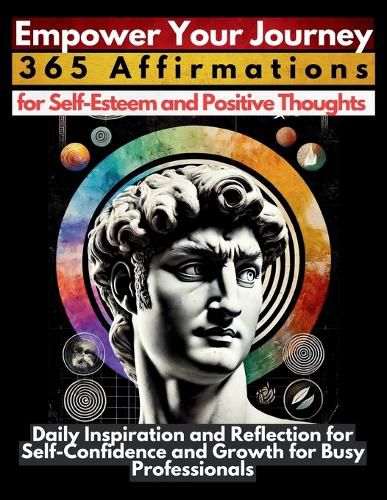 Cover image for Empower Your Journey 365 Affirmations for Self-Esteem and Positive Thoughts