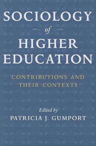 Cover image for Sociology of Higher Education: Contributions and Their Contexts