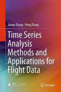 Cover image for Time Series Analysis Methods and Applications for Flight Data