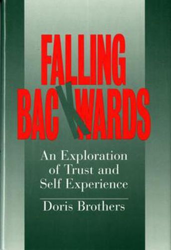 Cover image for Falling Backwards: An Exploration of Trust and Self-experience