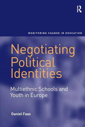 Negotiating Political Identities: Multiethnic Schools and Youth in Europe