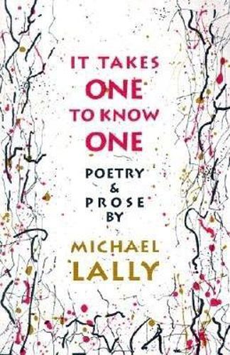 Cover image for It Takes One to Know One: Poetry & Prose