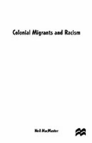 Cover image for Colonial Migrants and Racism: Algerians in France, 1900-62