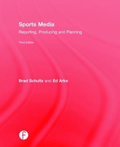 Cover image for Sports Media: Reporting, Producing, and Planning