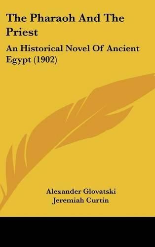 Cover image for The Pharaoh and the Priest: An Historical Novel of Ancient Egypt (1902)