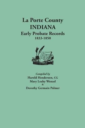 La Porte County, Indiana, Early Probate Records, 1833-1850