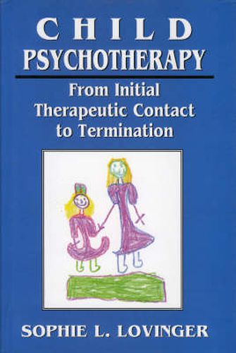 Cover image for Child Psychotherapy: From Initial Therapeutic Contact to Termination