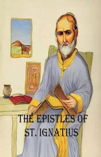 Cover image for The Epistles of St. Ignatius