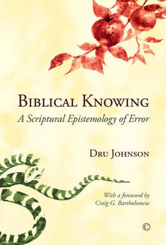 Cover image for Biblical Knowing: A Scriptural Epistemology of Error