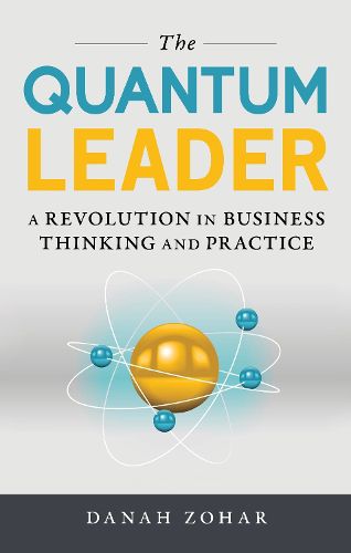 Cover image for The Quantum Leader: A Revolution in Business Thinking and Practice