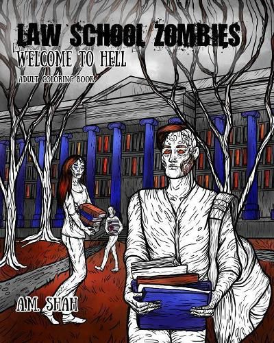 Cover image for Law School Zombies Welcome to Hell: Adult Coloring Book