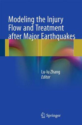 Cover image for Modeling the Injury Flow and Treatment after Major Earthquakes