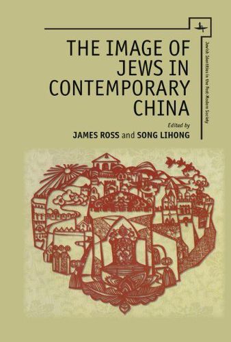 The Image of Jews in Contemporary China: An Identity Without a People