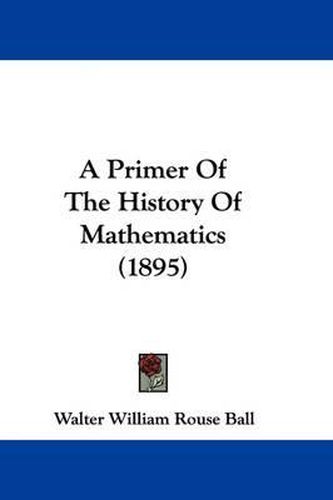 A Primer of the History of Mathematics (1895)