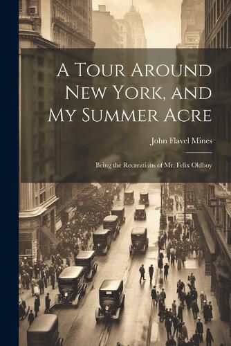 Cover image for A Tour Around New York, and My Summer Acre