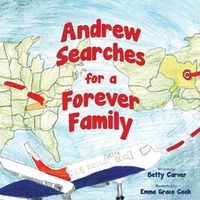 Cover image for Andrew Searches for a Forever Family