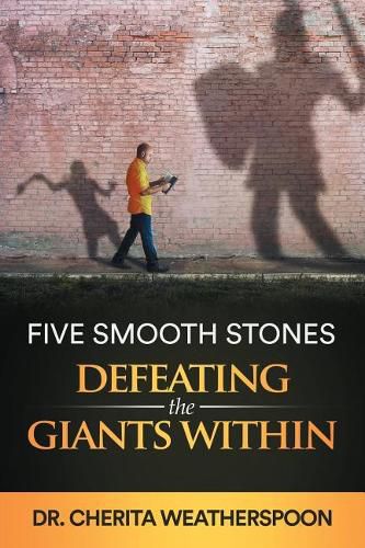 Cover image for Five Smooth Stones: Defeating the Giants Within