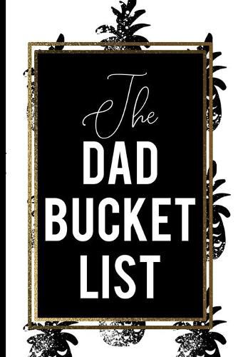 The Dad Bucket List: Black And White Pineapple Bucket List