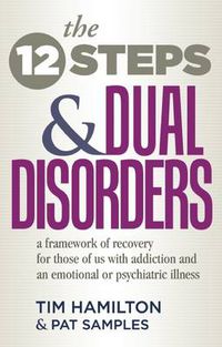 Cover image for The Twelve Steps And Dual Disorders