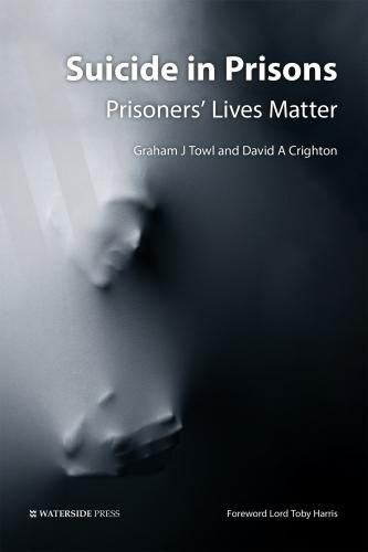 Cover image for Suicide in Prisons: Prisoners' Lives Matter