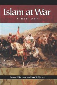 Cover image for Islam at War: A History