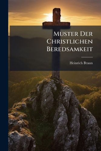 Cover image for Muster Der Christlichen Beredsamkeit
