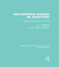 Cover image for Recurring Issues in Auditing (RLE Accounting): Professional Debate 1875-1900