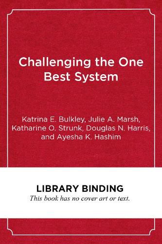Cover image for Challenging the One Best System: The Portfolio Management Model and Urban School Governance
