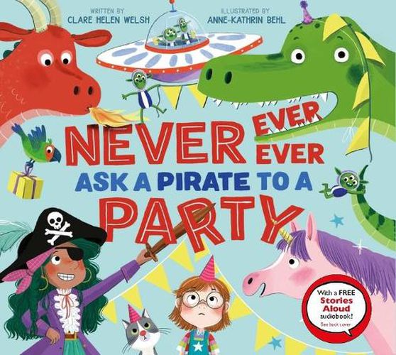 Never, Ever, Ever Ask a Pirate to a Party