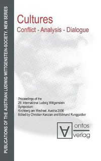 Cover image for Cultures. Conflict - Analysis - Dialogue: Proceedings of the 29th International Ludwig Wittgenstein-Symposium in Kirchberg, Austria