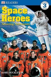 Cover image for DK Readers L3: Space Heroes: Amazing Astronauts