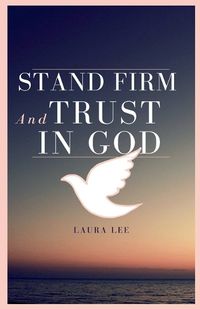 Cover image for Stand Firm and Trust in God