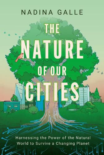 Cover image for The Nature of Our Cities