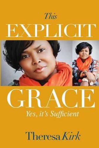 Cover image for This Explicit Grace: Yes, It's Sufficient