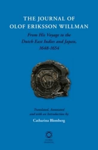 Cover image for The Journal of Olof Eriksson Willman: From His Voyage to the Dutch East Indies and Japan, 1648-1654