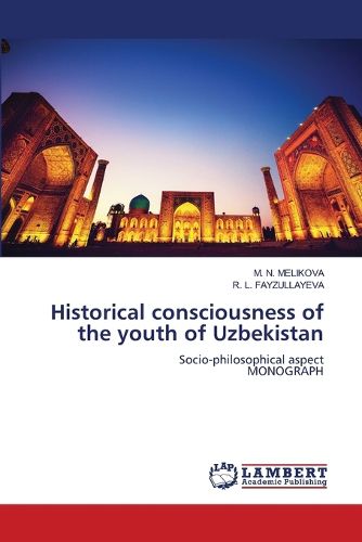 Cover image for Historical consciousness of the youth of Uzbekistan
