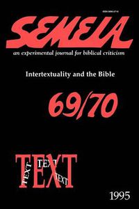 Cover image for Semeia 69/70: Intertextuality and the Bible