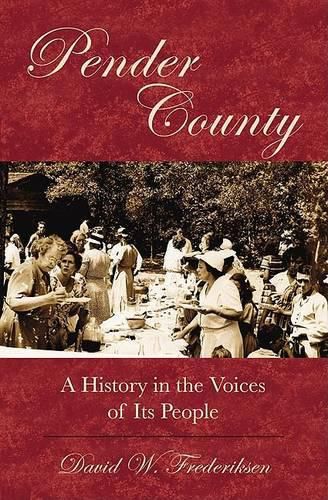 Cover image for Pender County: A History in the Voices of its People