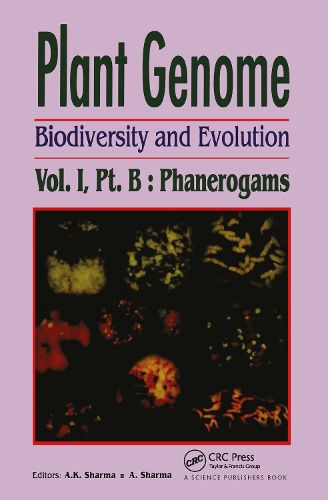 Cover image for Plant Genome: Biodiversity and Evolution, Vol. 1, Part B: Phanerogams (Higher Groups)