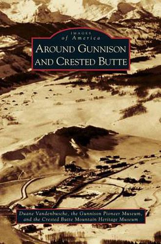 Cover image for Around Gunnison and Crested Butte