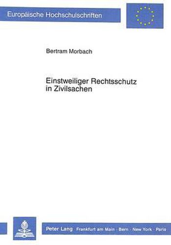 Cover image for Einstweiliger Rechtsschutz in Zivilsachen: Eine Rechtsvergleichende Untersuchung