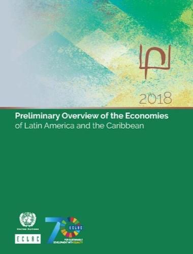 Preliminary Overview of the Economies of Latin America and the Caribbean 2018