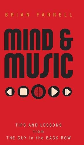Cover image for Mind & Music: Tips and Lessons from the Guy in the Back Row