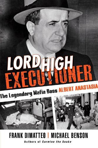 Cover image for Lord High Executioner: The Legendary Mafia Boss Albert Anastasia