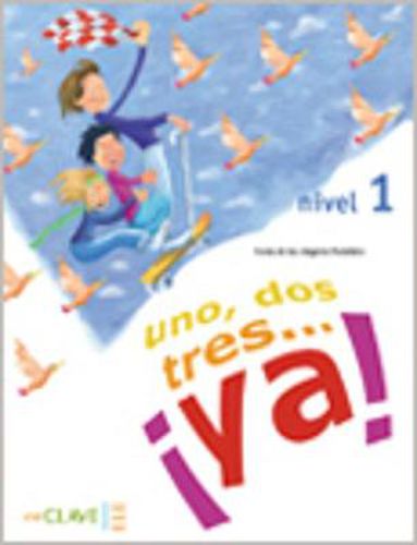 Cover image for Uno, dos tres...Ya!: Libro del alumno + audio (downloadable) 1 - A1