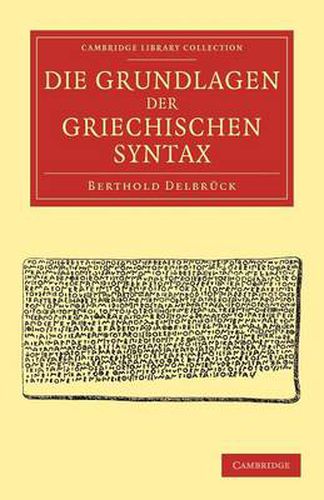 Cover image for Die Grundlagen der Griechischen Syntax