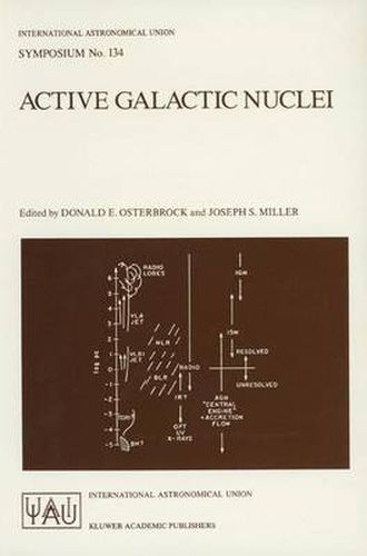 Active Galactic Nuclei: Proceedings of the 134th Symposium of the International Astronomical Union, Held in Santa Cruz, California, August 15-19, 1988