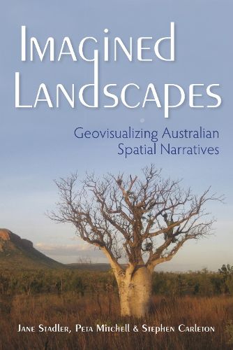 Cover image for Imagined Landscapes: Geovisualizing Australian Spatial Narratives