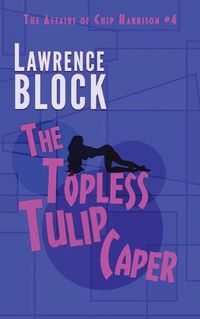 Cover image for The Topless Tulip Caper