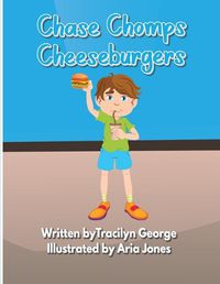 Cover image for Chase Chomps Cheeseburgers